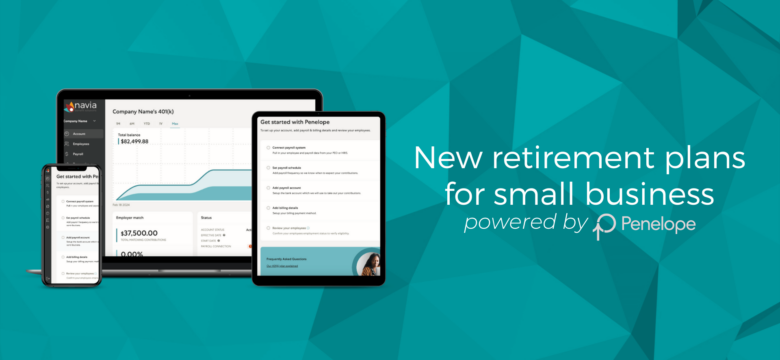 Navia Benefit Solutions Partners with Penelope, a Modern Retirement Savings Platform, to Help Small Businesses Afford Retirement Benefits
